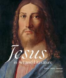  Jesus in Art and Literature: A Visual Biography 