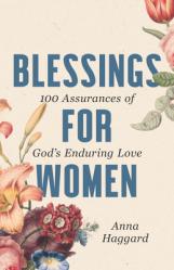  Blessings for Women: 100 Assurances of God\'s Enduring Love 