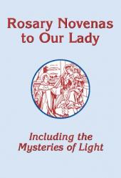  Rosary Novenas to Our Lady: Including the Mysteries of Light LARGE PRINT 