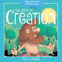  The Story of Creation: Rhyming Bible Fun for Kids! 