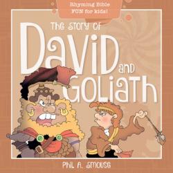  The Story of David and Goliath: Rhyming Bible Fun for Kids! 