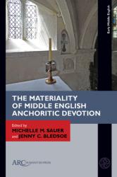  The Materiality of Middle English Anchoritic Devotion 