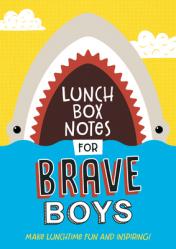  Lunch Box Notes for Brave Boys 