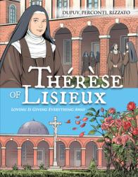  Therese de Lisieux Comic Book: Loving Is Giving Everything Away 