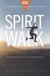  Spirit Walk (Special Edition): The Extraordinary Power of Acts for Ordinary People 