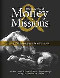  The Realities of Money and Missions: Global Challenges and Case Studies 