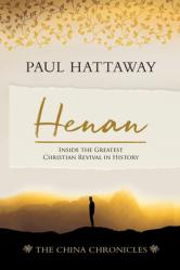  Henan (The China Chronicles) (Book 5): Inside the Greatest Christian Revival in History 