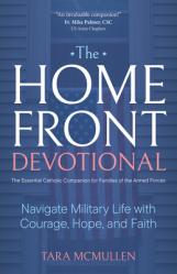  The Homefront Devotional: Navigate Military Life with Courage, Hope, and Faith 