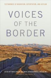  Voices of the Border: Testimonios of Migration, Deportation, and Asylum 