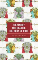  Polyamory and Reading the Book of Ruth 