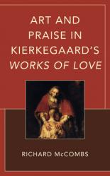  Art and Praise in Kierkegaard\'s Works of Love 