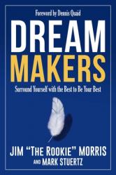  Dream Makers: Surround Yourself with the Best to Be Your Best 