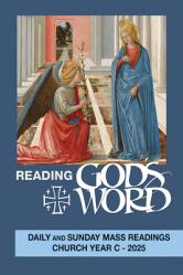  Reading God\'s Word 2025: Daily and Sunday Mass Readings Church Year C - 2025 