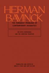  The Foremost Problems of Contemporary Dogmatics: On Faith, Knowledge, and the Christian Tradition 