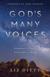  God\'s Many Voices: Learning to Listen. Expectant to Hear. 