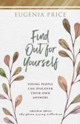  Find Out for Yourself: Young People Can Discover Their Own Answers 