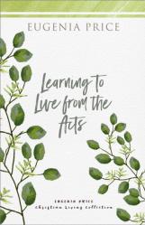  Learning to Live from the Acts 