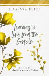  Learning to Live from the Gospels 