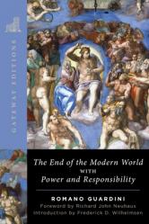  The End of the Modern World: With Power and Responsibility 