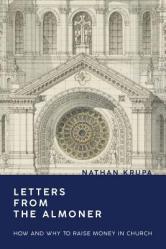  Letters from the Almoner: How and Why to Raise Money in Church 