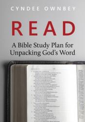  Read: A Bible Study Plan for Unpacking God\'s Word: A Bible Study Plan for Unpacking God\'s Word 