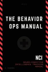  The Behavior Operations Manual: Neuro-Cognitive Intelligence 