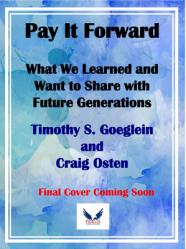  Pay It Forward: What We Learned and Want to Share with Future Generations 