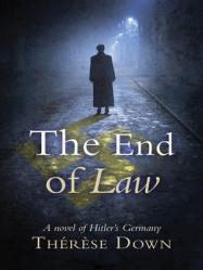  The End of Law: A Novel of Hitler\'s Germany 