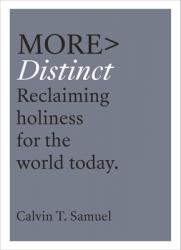  More Distinct: Reclaiming Holiness for the World Today 