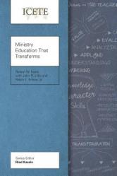  Ministry Education That Transforms: Modeling and Teaching the Transformed Life 