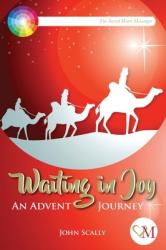  Waiting in Joy: An Advent Journey 