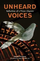  Unheard Voices: Reflections of a Prison Chaplain 