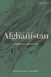  The Spectre of Afghanistan: Security in Central Asia 