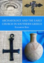  Archaeology and the Early Church in Southern Greece 