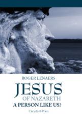  Jesus of Nazareth: A Person Like Us? 