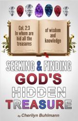  Seeking & Finding God\'s Hidden Treasure 