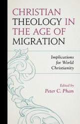  Christian Theology in the Age of Migration: Implications for World Christianity 