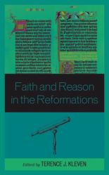  Faith and Reason in the Reformations 