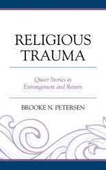  Religious Trauma: Queer Stories in Estrangement and Return 