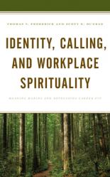  Identity, Calling, and Workplace Spirituality: Meaning Making and Developing Career Fit 