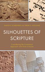  Silhouettes of Scripture: Considering the Contextual Approach with Form Criticism 