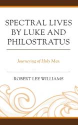  Spectral Lives by Luke and Philostratus: Journeying of Holy Men 