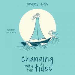  Changing with the Tides 