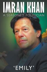  Imran Khan - A Seasoned Politician 