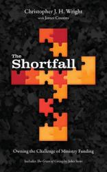  The Shortfall: Owning the Challenge of Ministry Funding 