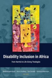  Disability Inclusion in Africa: From Harmful to Life-Giving Theologies 