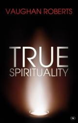  True Spirituality: The Challenge of 1 Corinthians for the 21st Century Church 