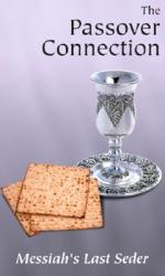  Passover Connection: Messiah\'s Last Seder 