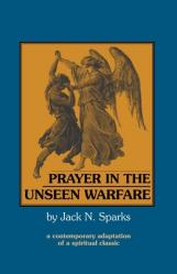  Prayer in the Unseen Warfare: A Contemporary Adaptation of a Spiritual Classic 