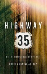  Highway 35: Meeting Disaster Head on with Hope 